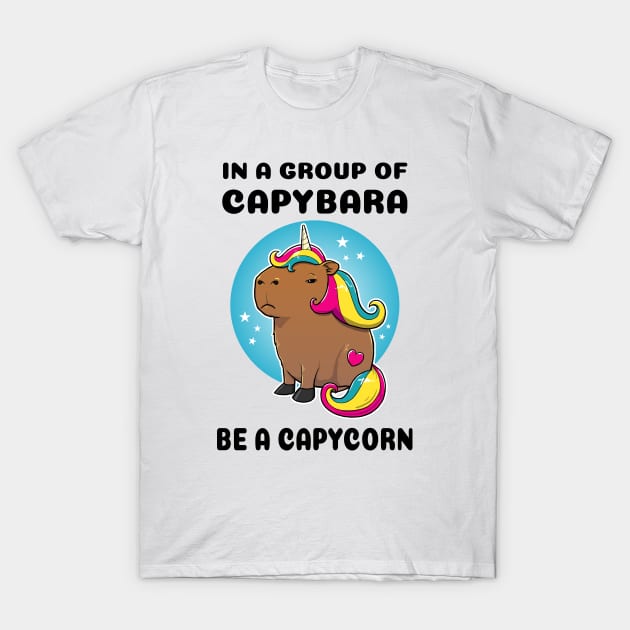 In a group of capybara be a capycorn Capybara Unicorn T-Shirt by capydays